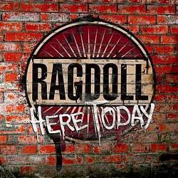 Ragdoll : Here Today